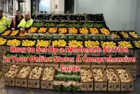 How to Set Up a Wholesale Section in Your Online Store: A Comprehensive Guide
