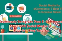 Seamlessly Integrate Your E-Commerce Store with Social Media: A Step-by-Step Tutorial