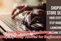 Start Selling Online Today: A Step-by-Step Tutorial for Beginners